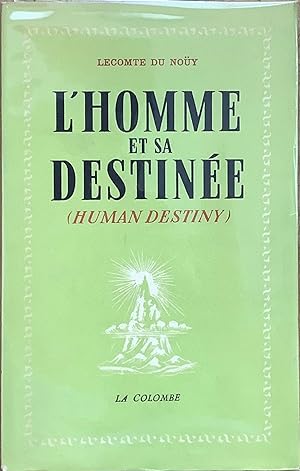 Lhomme et sa destinée (human destiny)