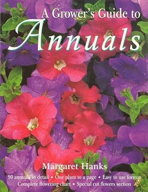 The Grower's Guide to Annuals