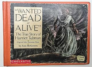 Wanted Dead or Alive, the true story of Harriet Tubman
