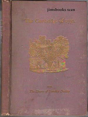 The Cambridge of 1776 : Wherein is set forth an Account of the Town, and of the Events it Witness...