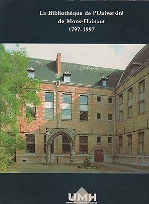 La Bibliothèque de l'Université de Mons-Hainaut: 1797-1997
