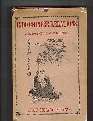 INDO-CHINESE RELATIONS: A HISTORY OF CHINESE BUDDHISM