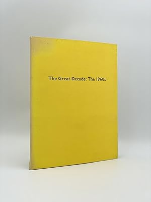 The Great Decade: The 1960s: A Selection of Paintings and Sculpture