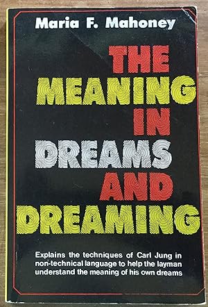 The Meaning in Dreams and Dreaming: The Jungian Viewpoint