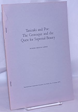Tanizaki and Poe: The Grotesque and the Quest for Supernal Beauty