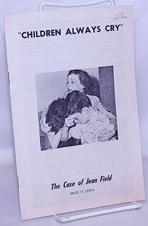 "Children always cry": the case of Jean Field