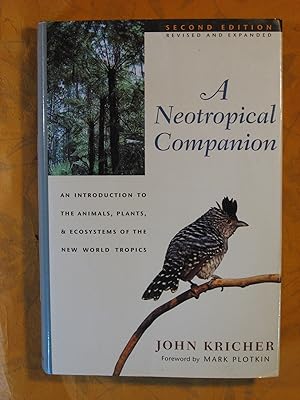 A Neotropical Companion: An Introduction to the Animals, Plants and Ecosystems of the New World T...