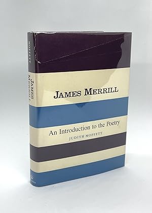 James Merrill: An Introduction to the Poetry (First Edition)