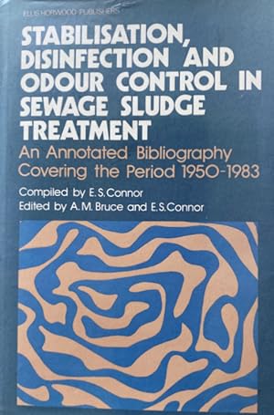 STABILISATION, DISINFECTION AND ODOUR CONTROL IN SEWAGE SLUDGE TREATMENT. AN ANNOTATED BIBLIOGRAP...