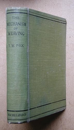 The Mechanism of Weaving.