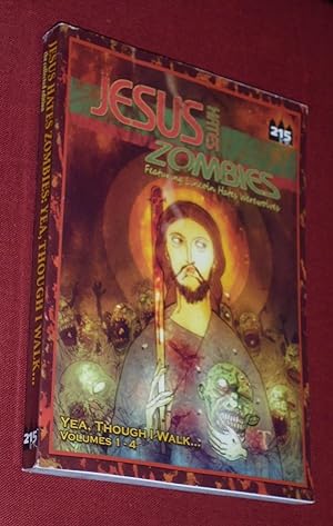 Jesus Hates Zombies Featuring Lincoln Hates Werewolves - Yea, Though I Walk. Collected Edition