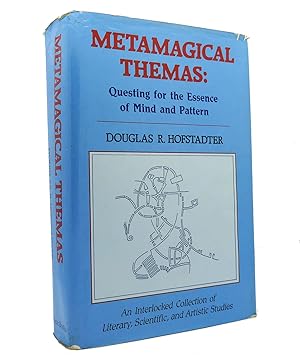 METAMAGICAL THEMAS Questing for the Essence of Mind and Pattern