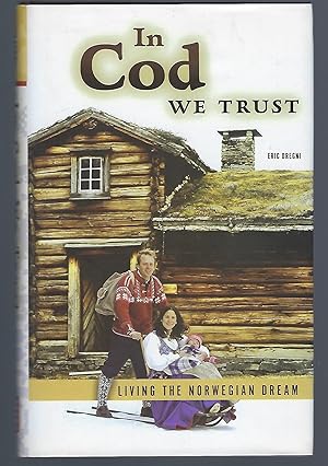 In Cod We Trust: Living the Norwegian Dream