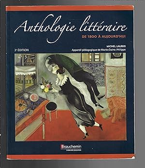 Anthologie littéraire de 1800 à aujourd'hui (BEAUCHEMIN EDITEUR) (French Edition)