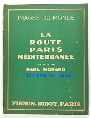La route de Paris à la Méditerranée