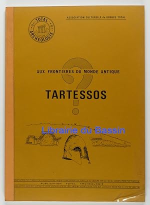 Aux frontières du Monde antique Tartessos