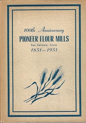 Pioneer Flour Mills 100th Anniversary San Antonio Texas