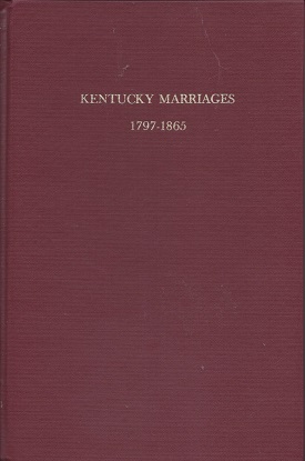 Kentucky Marriages 1797 - 1865