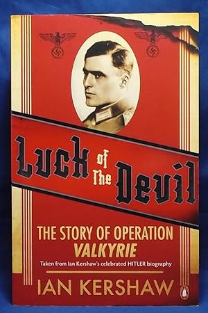 Luck of the Devil: The Story of Operation Valkyrie