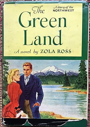THE GREEN LAND: A Story of the Northwest.