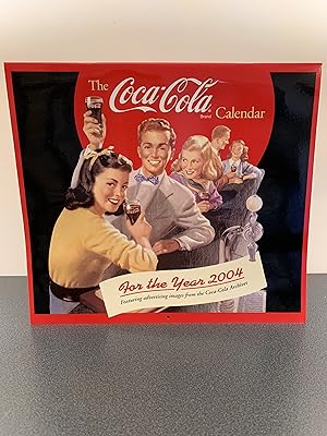 The Coca-Cola Calendar For the Year 2004: Featuring Advertising Images from the Coca-Coa Archives