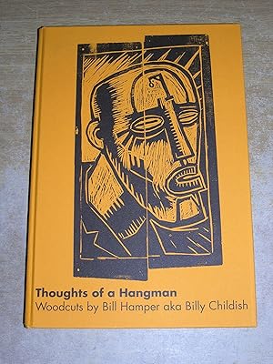 Thoughts Of A Hangman: Woodcuts by Bill Hamper aka Billy Childish