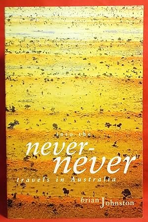 Into the Never-Never: Travels in Australia