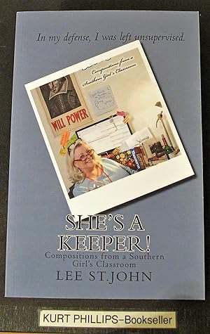 She's A Keeper!: Compositions from a Southern Girl's Classroom (Signed Copy)