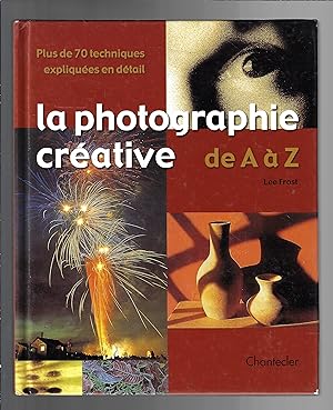 La photographie créative de A à Z