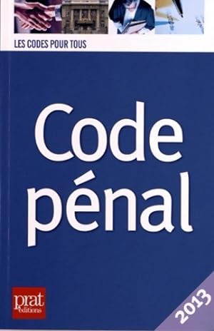 Code p?nal 2013 - Collectif