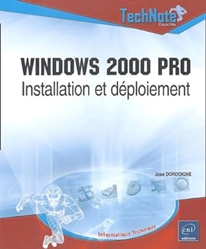 Windows 2000 pro. Installation et d ploiement - Jos  Dordoigne