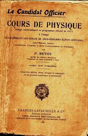 Le candidat officier. Cours de physique r dig  conform ment au programme officiel de 1922 - P. Revoy