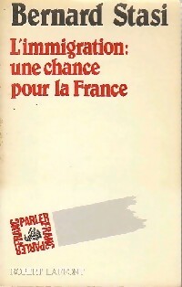 L'immigration : une chance pour la France - Bernard Stasi