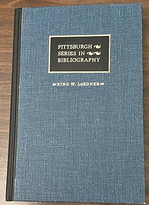 Ring W. Lardner, A Descriptive Bibliography