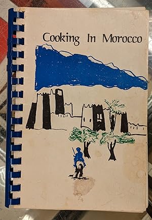 Cooking in Morocco, by the American Women's Association of Rabat