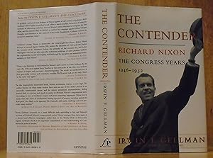 The Contender : Richard Nixon, The Congress Years 1946-1952 (SIGNED by Author)