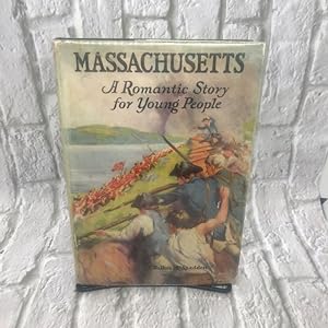 Massachusetts: A Romantic Story for Young People