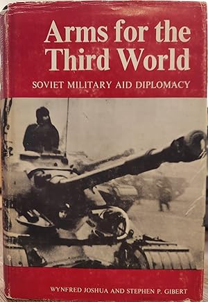 Arms for the Third World: Soviet Military and Diplomacy