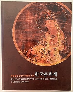 Togil K'willun Tong Asia Pangmulgwan sojang Han'guk munhwajae = Korean art collection in the Muse...