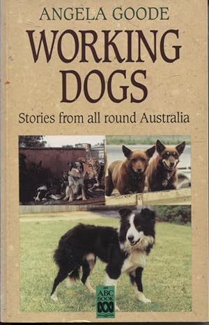 WORKING DOGS Stories from all around Australia