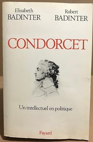Condorcet 1743-1794: Un intellectuel en politique
