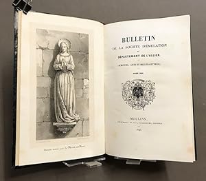 Bulletin de la Société d'Émulation du département de l'Allier. (Sciences, Arts et Belles-Lettres)...