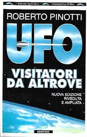 UFO : visitatori da altrove