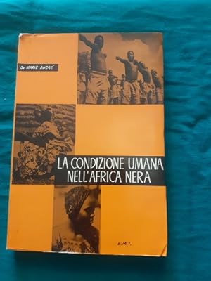 LA CONDIZIONE UMANA NELL'AFRICA NERA,