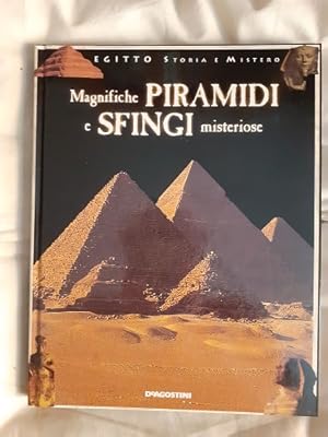 MAGNIFICHE PIRAMIDI E SFINGI MISTERIOSE EGITTO STORIA E MISTERO,