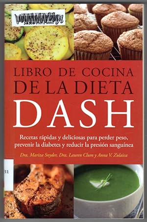 Libro de Cocina de la Dieta DASH: Recetas Rapidas y deliciosas para perder peso, prevenir la diab...