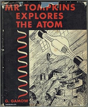 Mr. Tompkins Explores The Atom