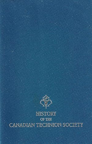 History of the Canadian Technion Society 1943- 1993