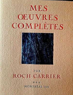 Mes oeuvres complètes My Collected Works