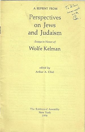 Perspectives on Jews and Judaism. Essays in Honor of Wolfe Kelman